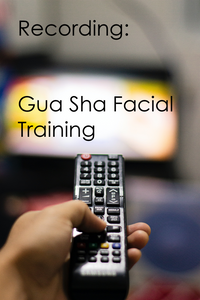 Recording: Facial Gua Sha with Certification (4 Hr) by Dr. Ping Zhang